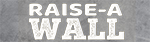 Raise a Wall